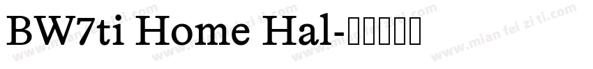 BW7ti Home Hal字体转换